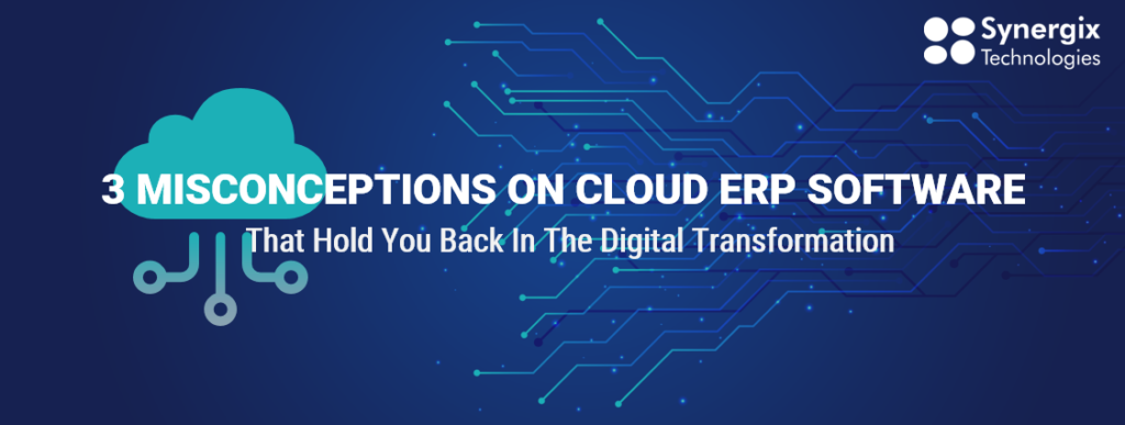 3 Misconceptions on Cloud ERP Software banner misconception 1024x387 - 3 Misconceptions on Cloud ERP Software