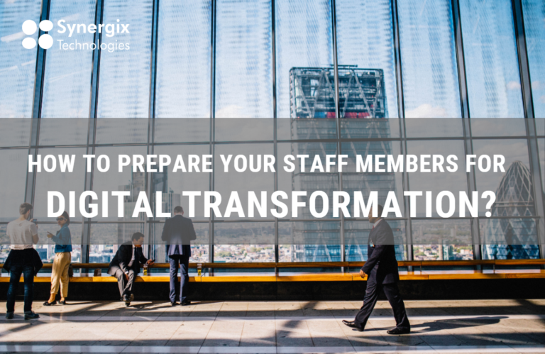 How To Prepare Your Staff For Digital Transformation?