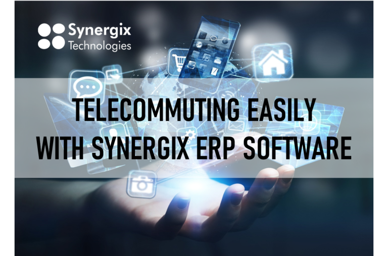 Telecommuting Easily with Synergix ERP Software