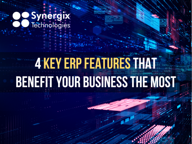 4 Key ERP Features That Benefit Your Business The Most