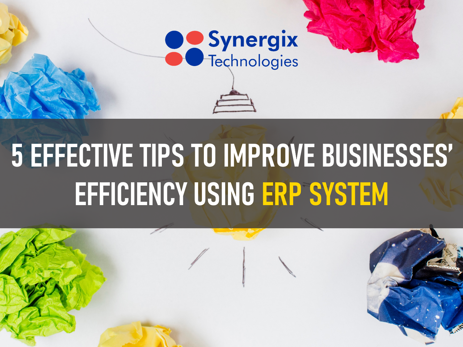 5 Effective Tips for Improving Businesses’ Efficiency Using ERP System