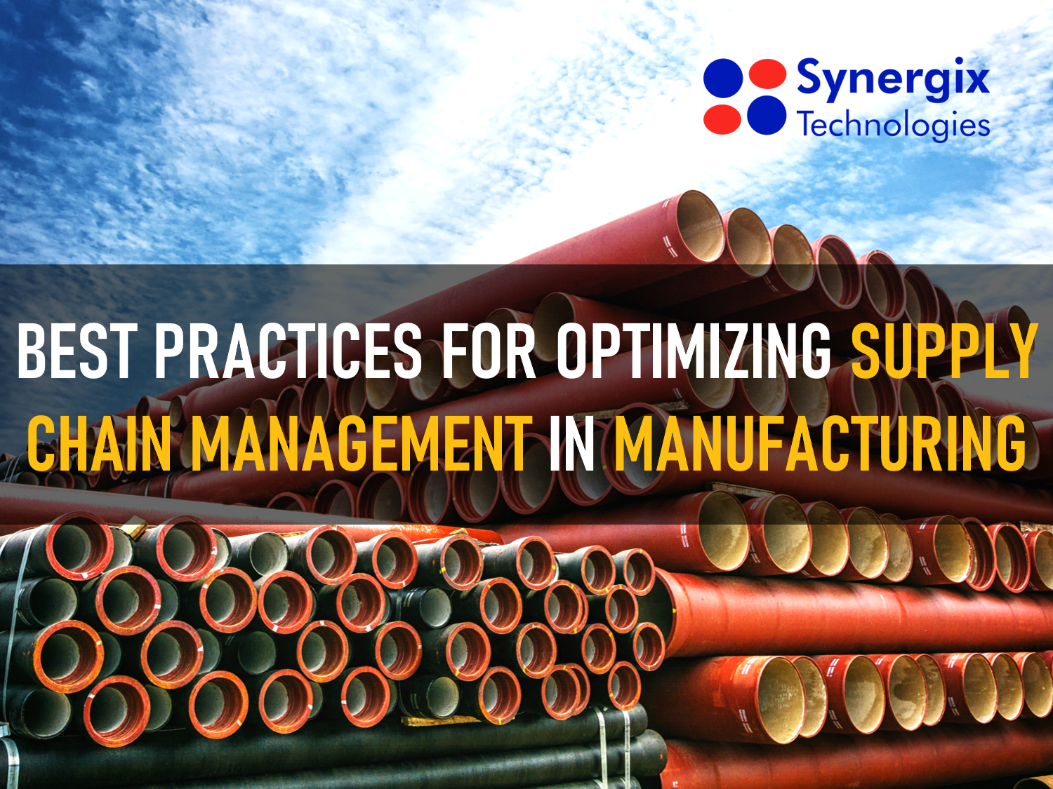 Best Practices For Optimizing Supply Chain Management In Manufacturing