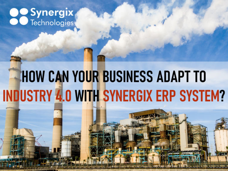 Adapt Your Business To Industry 4.0 With Synergix ERP System