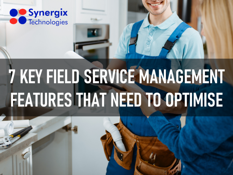 7 Features To Optimise Your Field Service Management System
