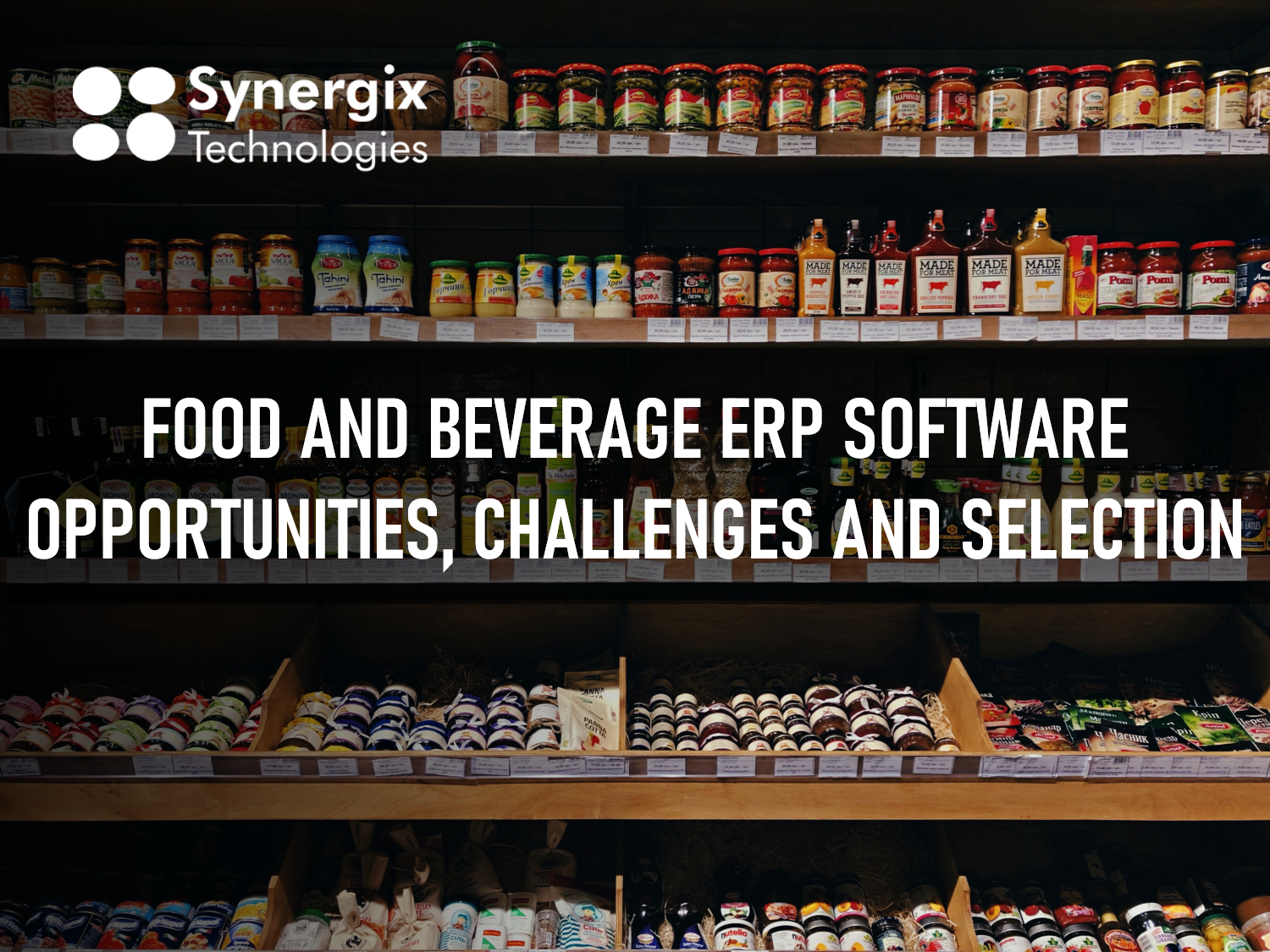 Food And Beverage ERP Software - Opportunities, Challenges And Selection